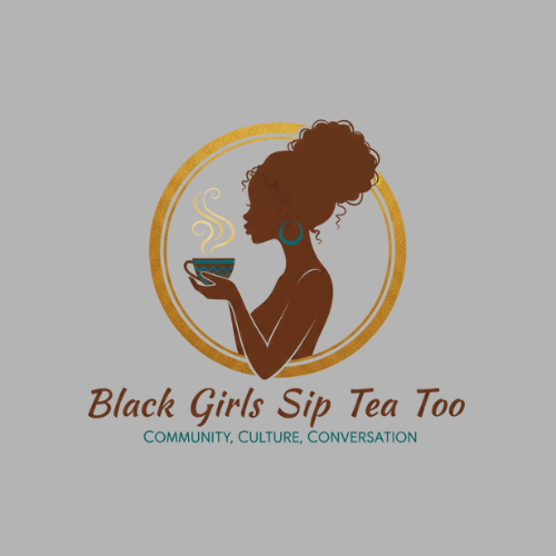 Black Girls Sip Tea Too